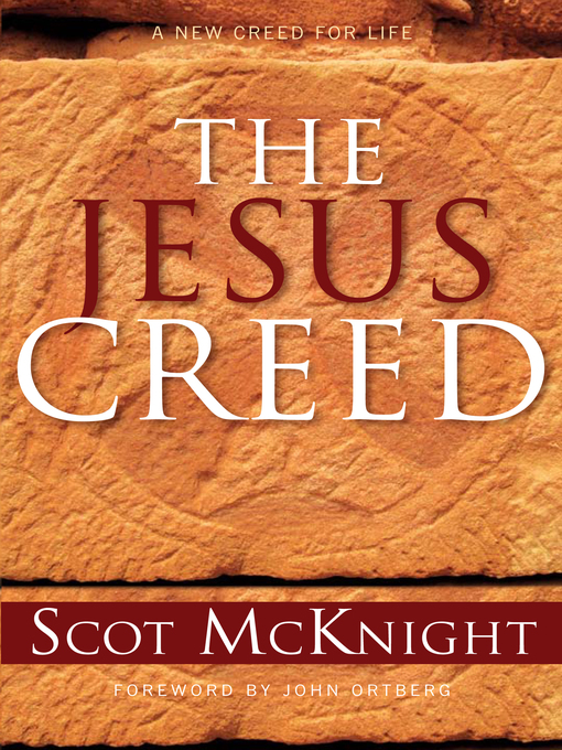 Title details for The Jesus Creed by Scot McKnight - Available